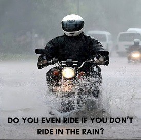 Meme asking if you even ride motorcycles if you don’t ride Harley-Davidson bikes in the rain.